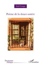 Couverture du livre « Poème de la douce-amère » de Yael Cange aux éditions L'harmattan