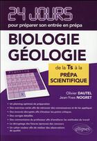 Couverture du livre « Biologie - geologie - 24 jours pour preparer son entree en prepa » de Dautel/Nogret aux éditions Ellipses