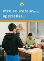 Couverture du livre « Être éducateur(trice) spécialisé(e) » de Laurent Cambon aux éditions Lieux Dits