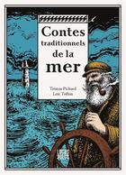 Couverture du livre « Contes traditionnels de la mer » de Tristan Pichard et Loic Trehin aux éditions Locus Solus