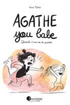 Couverture du livre « Agathe you babe » de Anne Mahler aux éditions Pourpenser