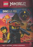 Couverture du livre « Lego Ninjago ; dans le feu » de  aux éditions Carabas