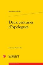 Couverture du livre « Deux centuries d'Apologues » de Bartolomeo Scala aux éditions Classiques Garnier