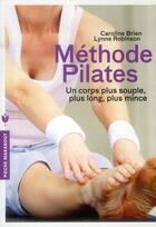 Couverture du livre « Méthode Pilates » de Lynne Robinson et Caroline Brien aux éditions Marabout