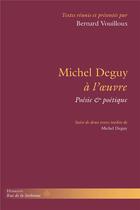Couverture du livre « Michel Deguy à l'oeuvre » de Bernard Vouilloux aux éditions Hermann