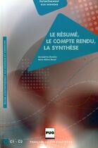 Couverture du livre « Le résumé, le compte rendu, la synthèse » de Marie-Helene Morsel et Bernadette Chovelon aux éditions Pu De Grenoble