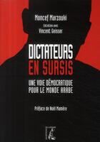 Couverture du livre « Dictateurs en sursis ; une voie démocratique pour le monde arabe » de Marzuqi/Geisser aux éditions Editions De L'atelier