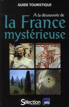 Couverture du livre « À la découverte de la France mystérieuse » de  aux éditions Selection Du Reader's Digest