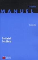 Couverture du livre « Droit civil ; les biens » de Christian Atias aux éditions Lexisnexis