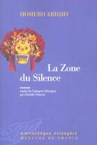 Couverture du livre « La zone du silence » de Homero Aridjis aux éditions Mercure De France