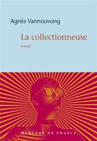 Couverture du livre « La collectionneuse » de Agnes Vannouvong aux éditions Mercure De France