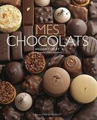 Couverture du livre « Mes chocolats » de William Curley aux éditions Ouest France