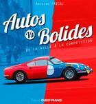 Couverture du livre « Autos vs bolides » de Pascal Antoine aux éditions Ouest France