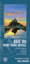 Couverture du livre « Baie du Mont-Saint-Michel ; le Mont-Saint-Michel, Cancale, Avranches, Granville, les îles Chausey » de  aux éditions Gallimard-loisirs