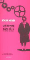 Couverture du livre « Un homme sans tete et autres nouvelles » de Etgar Keret aux éditions Actes Sud