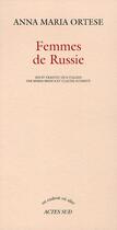Couverture du livre « Femmes de Russie » de Anna-Maria Ortese aux éditions Actes Sud