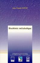 Couverture du livre « Biochimie métabolique (2° Tirage) » de Jean-Claude David aux éditions Tec Et Doc