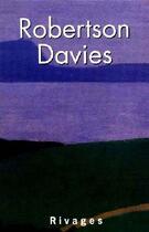 Couverture du livre « Coffret Robertson Davies : L'Objet Du Scandale ; Le Manticore ; Le Monde Des Merveilles » de Robertson Davies aux éditions Rivages