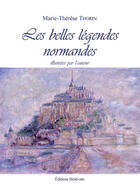 Couverture du livre « Les Belles Legendes Normandes » de Thorin aux éditions Benevent