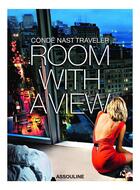 Couverture du livre « Room with a view » de Conde Nast Traveler aux éditions Assouline
