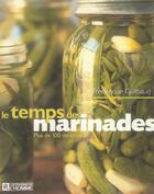 Couverture du livre « Le temps des marinades ; plus de 100 recettes » de Frederique Guilbaud aux éditions Editions De L'homme