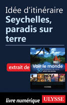 Couverture du livre « Idée d'itinéraire - Seychelles, paradis sur terre » de  aux éditions Epagine