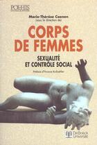 Couverture du livre « Corps de femmes ; sexualité et contrôle social » de Marie-Therese Coenen aux éditions De Boeck Superieur