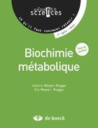 Couverture du livre « Biochimie métabolique » de Sabine Meyer-Rogge et Kai Meyer-Rogge aux éditions De Boeck Superieur