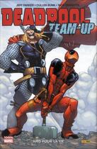 Couverture du livre « Deadpool Team up t.2 : amis pour la vie » de Nick Dragotta et Jeff Parker et Cullen Bunn aux éditions Panini