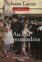 Couverture du livre « Au bal des muscadins » de Sylvain Larue aux éditions De Boree