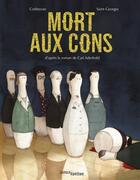 Couverture du livre « Mort aux cons » de Eric Corbeyran et Alexis Saint-Georges aux éditions Jungle