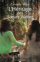Couverture du livre « L'héritage des soeurs Walter » de Catherine Wolff aux éditions City
