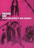 Couverture du livre « Autobiographie Nina Childress » de Fabienne Radi aux éditions Ensba