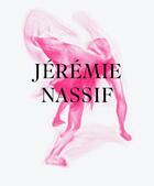 Couverture du livre « Jérémie Nassif; l'instant expressif » de Jose Alvarez aux éditions Le Regard