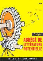 Couverture du livre « Abrege de litterature potentielle » de Oulipo aux éditions Mille Et Une Nuits