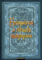 Couverture du livre « Grimoires et rituels magiques » de F Ribadeau Dumas aux éditions Pre Aux Clercs