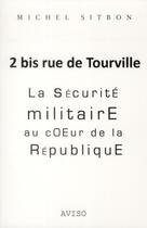 Couverture du livre « 2 bis rue de Tourville ; la sécurité militaire au coeur de la République » de Michel Sitbon aux éditions Aviso