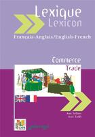 Couverture du livre « Lexique français-anglais ; lexicon english-french ; commerce ; trade » de Ann Sellars et Aziz Zaidi aux éditions Educagri