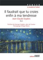 Couverture du livre « Il faudrait que tu croies enfin a ma tendresse » de Snyders/Morin aux éditions Fabert