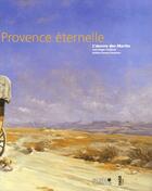 Couverture du livre « L'utopie d'une Provence éternelle ; l'oeuvre des Martin » de Roger Soubiran aux éditions Fage