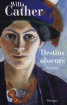 Couverture du livre « Destins obscurs » de Willa Cather aux éditions Rivages