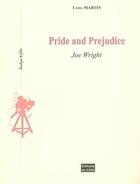 Couverture du livre « Pride and prejudice, joe wright » de Lydia Martin aux éditions Cefal