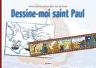 Couverture du livre « Dessine-moi Saint Paul » de Atelier De Pein aux éditions Fidelite