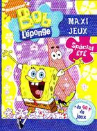 Couverture du livre « Bob l'éponge ; maxi-jeux spécial été » de Nickelodeon aux éditions Casterman