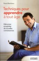 Couverture du livre « Techniques pour apprendre à tout âge » de Dadid Reinhaus aux éditions Ixelles