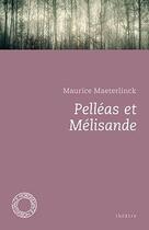 Couverture du livre « Pelléas et Mélisande » de Maurice Maeterlinck aux éditions Espace Nord