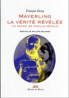 Couverture du livre « Mayerling, la vérité révélée » de Francois Varay aux éditions Michel De Maule