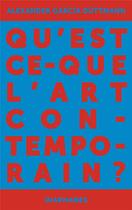 Couverture du livre « Qu'est-ce que l'art contemporain ? » de Alexander Garcia Duttmann aux éditions Diaphanes