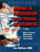 Couverture du livre « Normes de présentation d'un travail de recherche (5e édition) » de Marc A. Provost et Yvan Leroux et Yvan Lussier et Alain-Michel aux éditions Smg