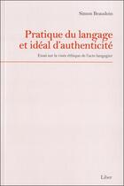 Couverture du livre « Pratique du langage et idéal d'authenticité » de Simon Beaudoin aux éditions Liber